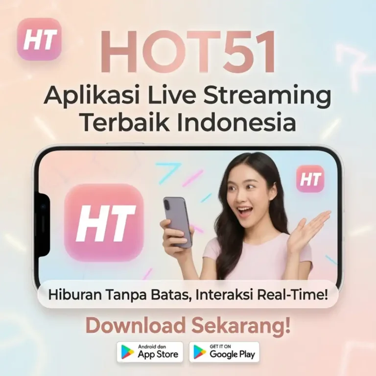 Hot51 APK Download Terbaru 2026 - Aplikasi Live Streaming Bar Bar No. 1 Indonesia