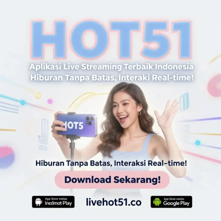 Hot51 APK Download Terbaru 2026 - Aplikasi Live Streaming Bar Bar No. 1 Indonesia